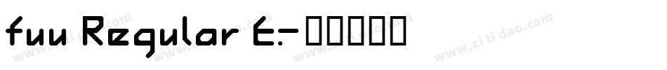 fuu Regular E.字体转换